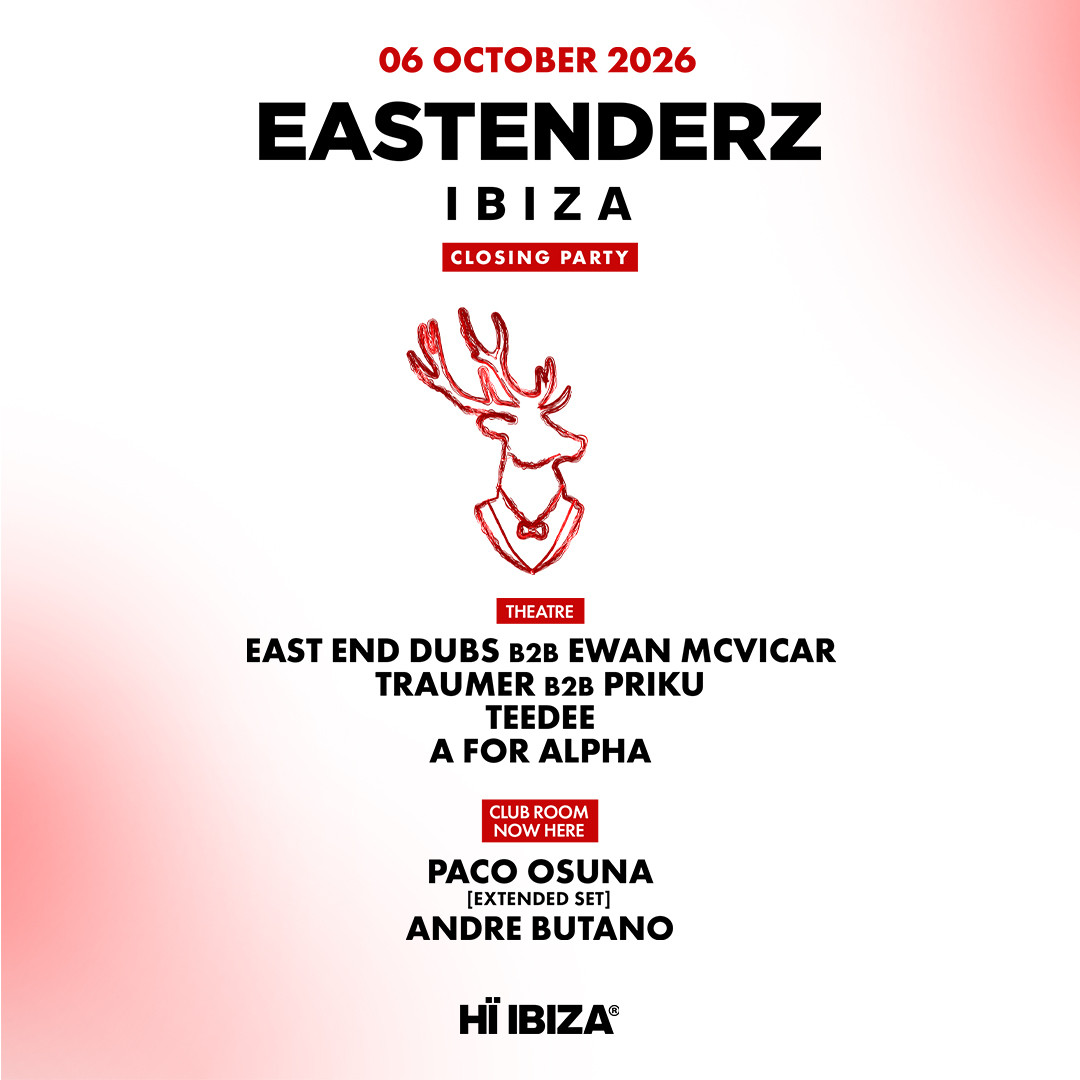 Eastenderz at HÏ Ibiza on Tuesday, October 6, 2026
