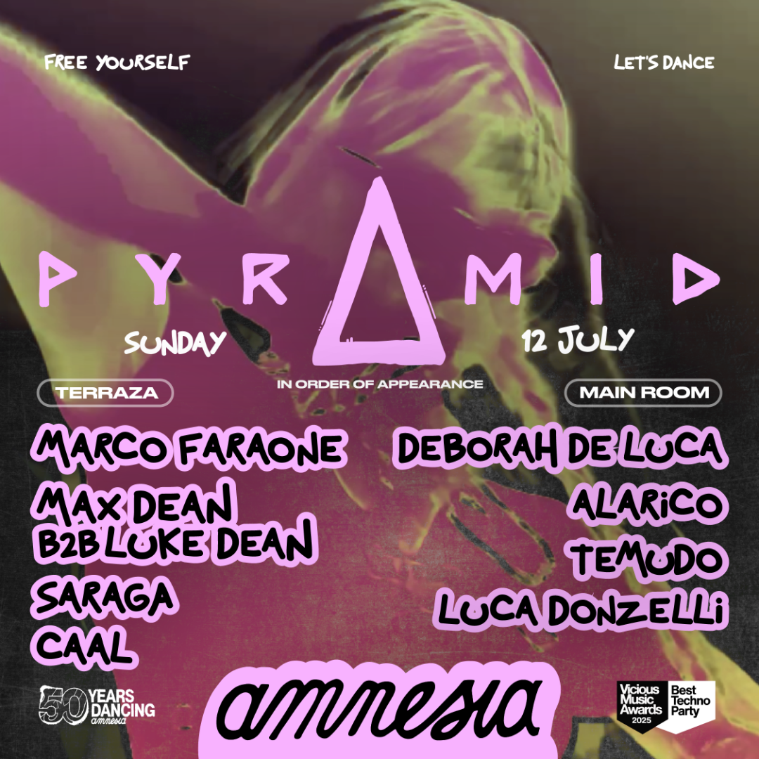 Pyramid at Amnesia on Sunday, July 12, 2026