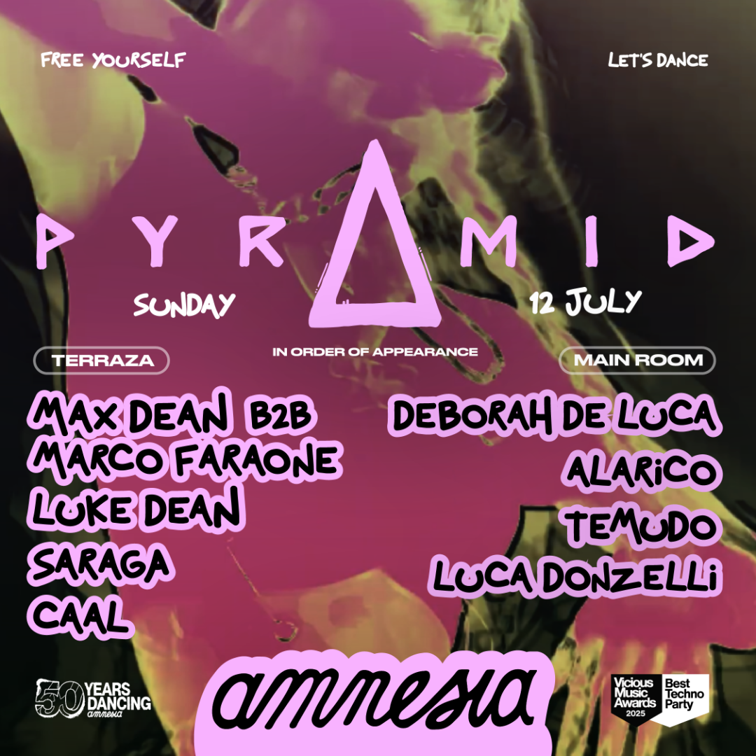 Pyramid at Amnesia on Sunday, July 12, 2026