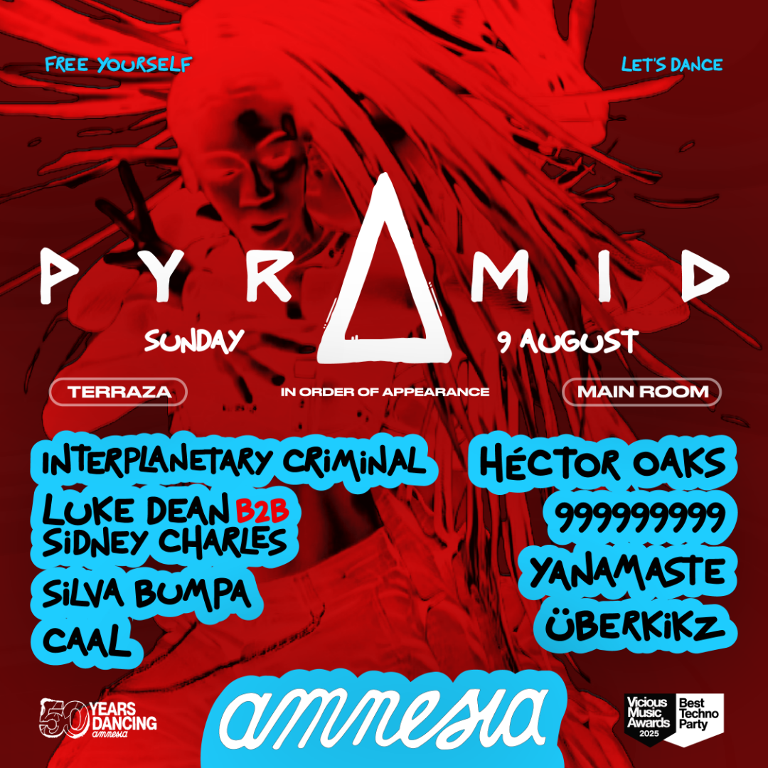 Pyramid at Amnesia on Sunday, August 9, 2026