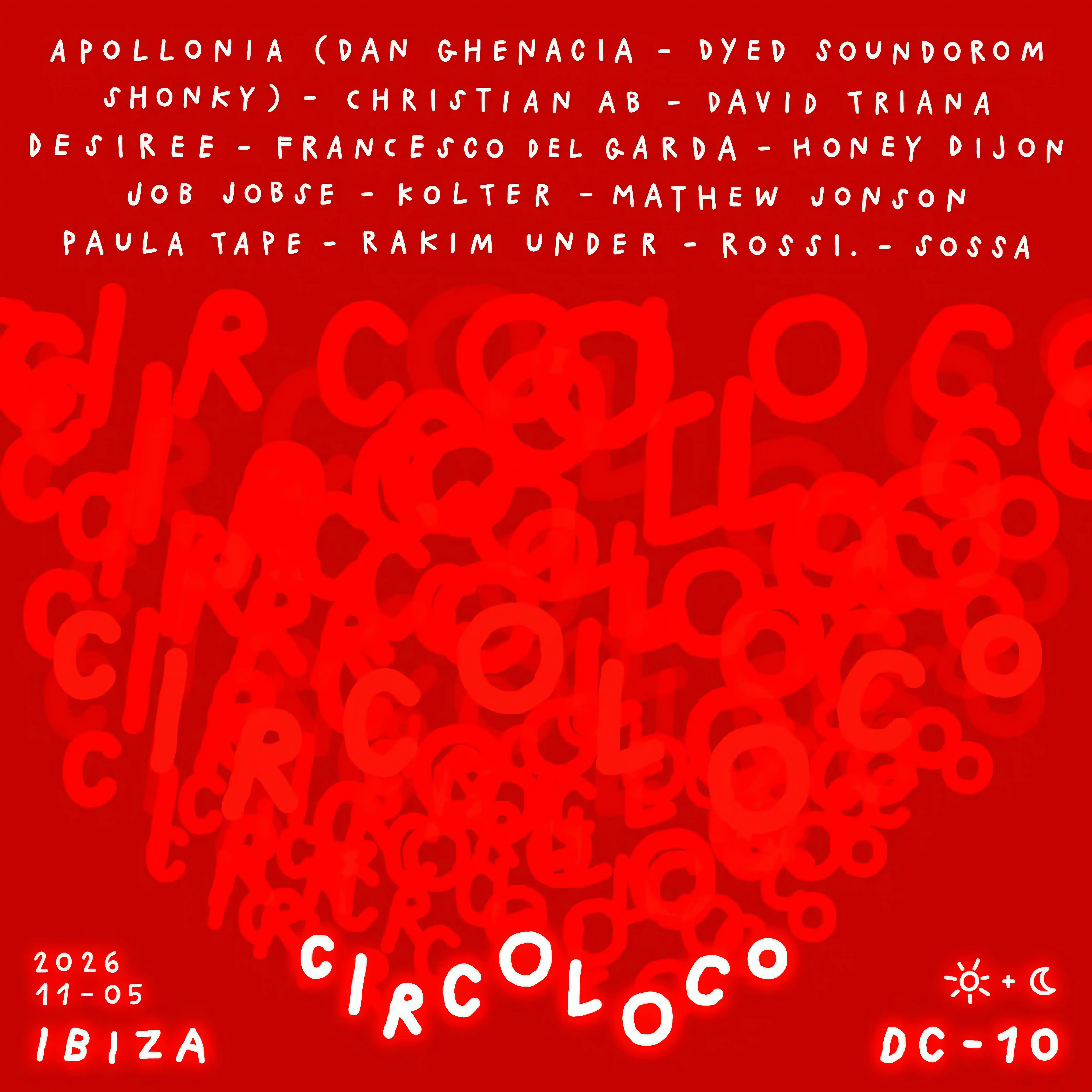 Circoloco at DC-10 on Monday, May 11, 2026