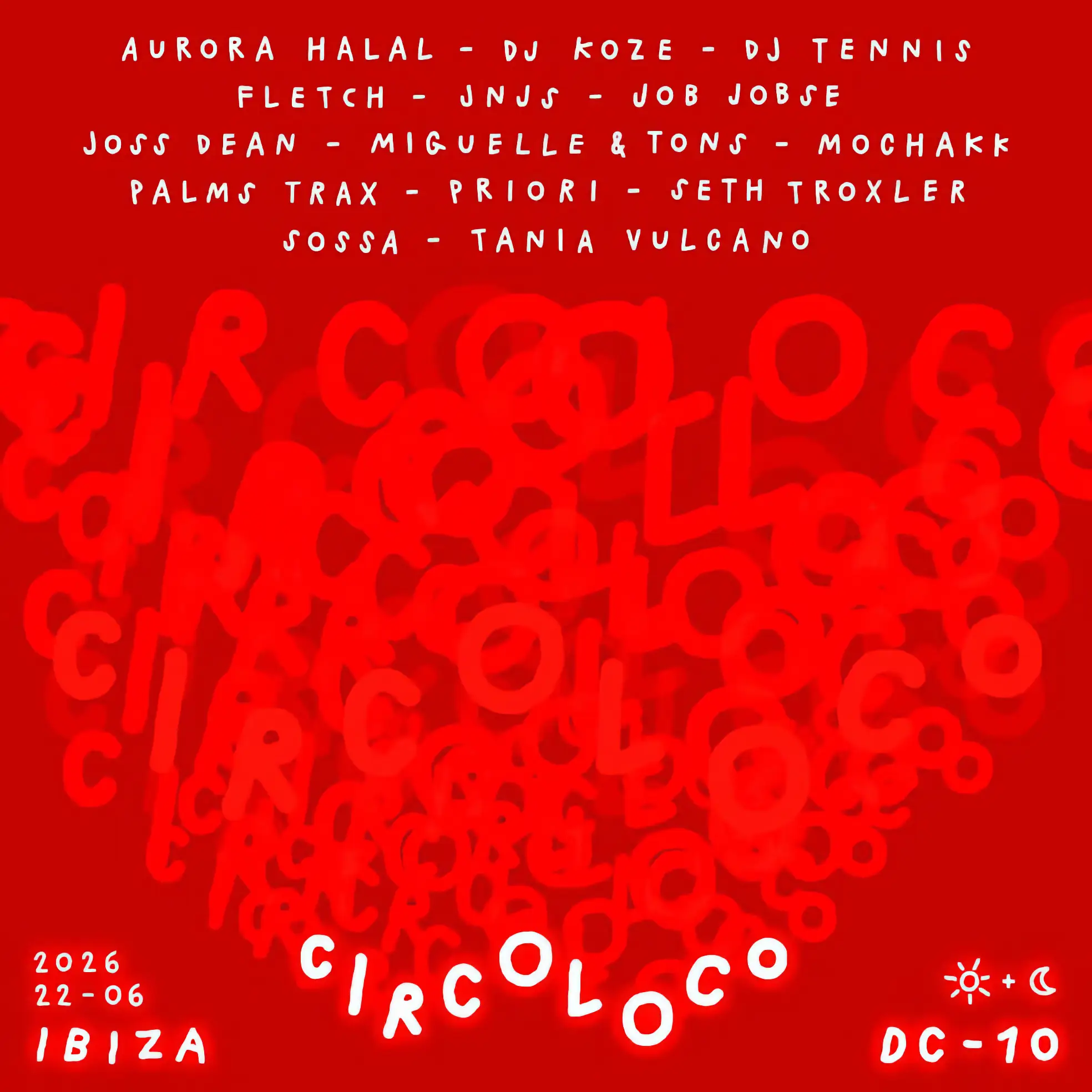 Circoloco at DC-10 on Monday, June 22, 2026