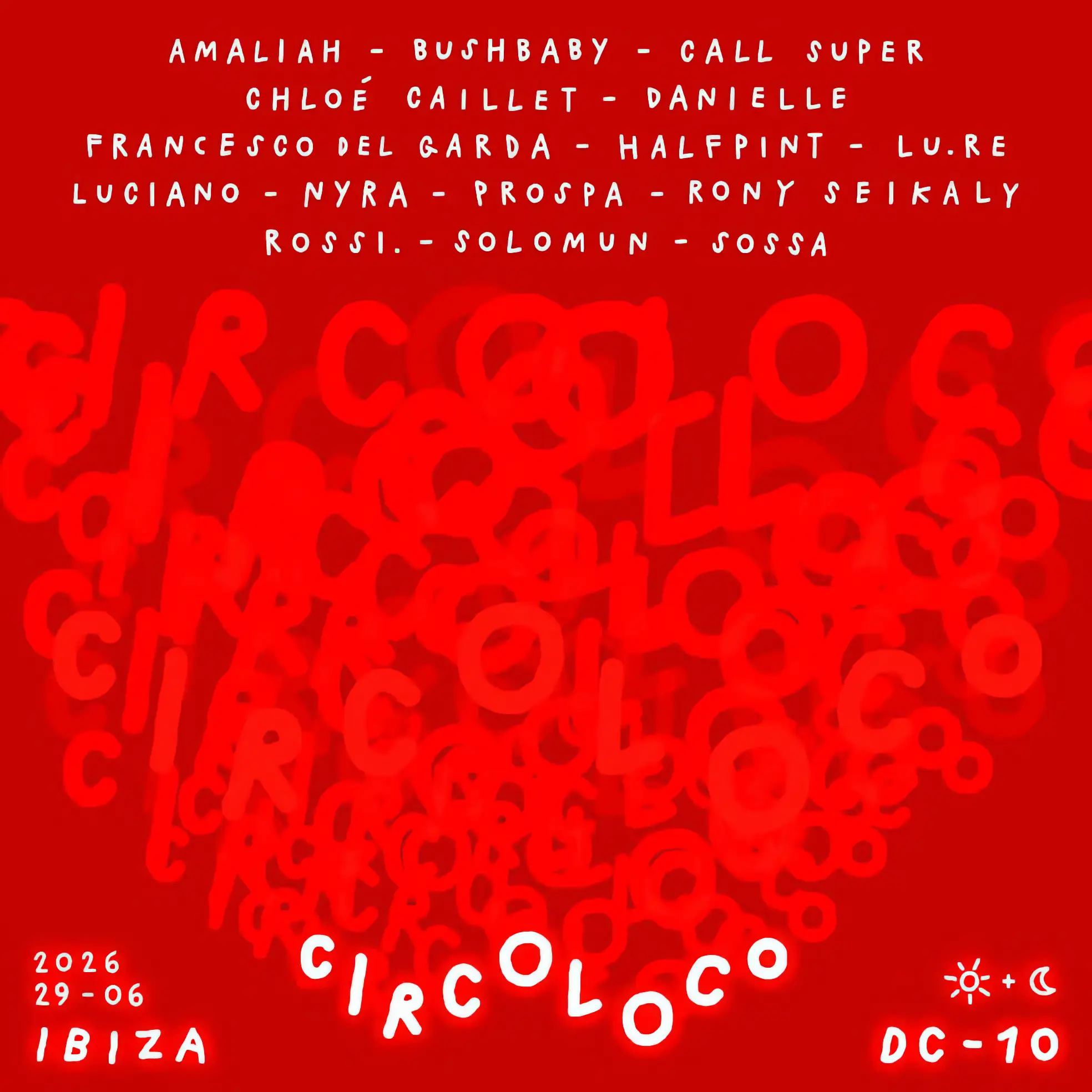 Circoloco at DC-10 on Monday, June 29, 2026