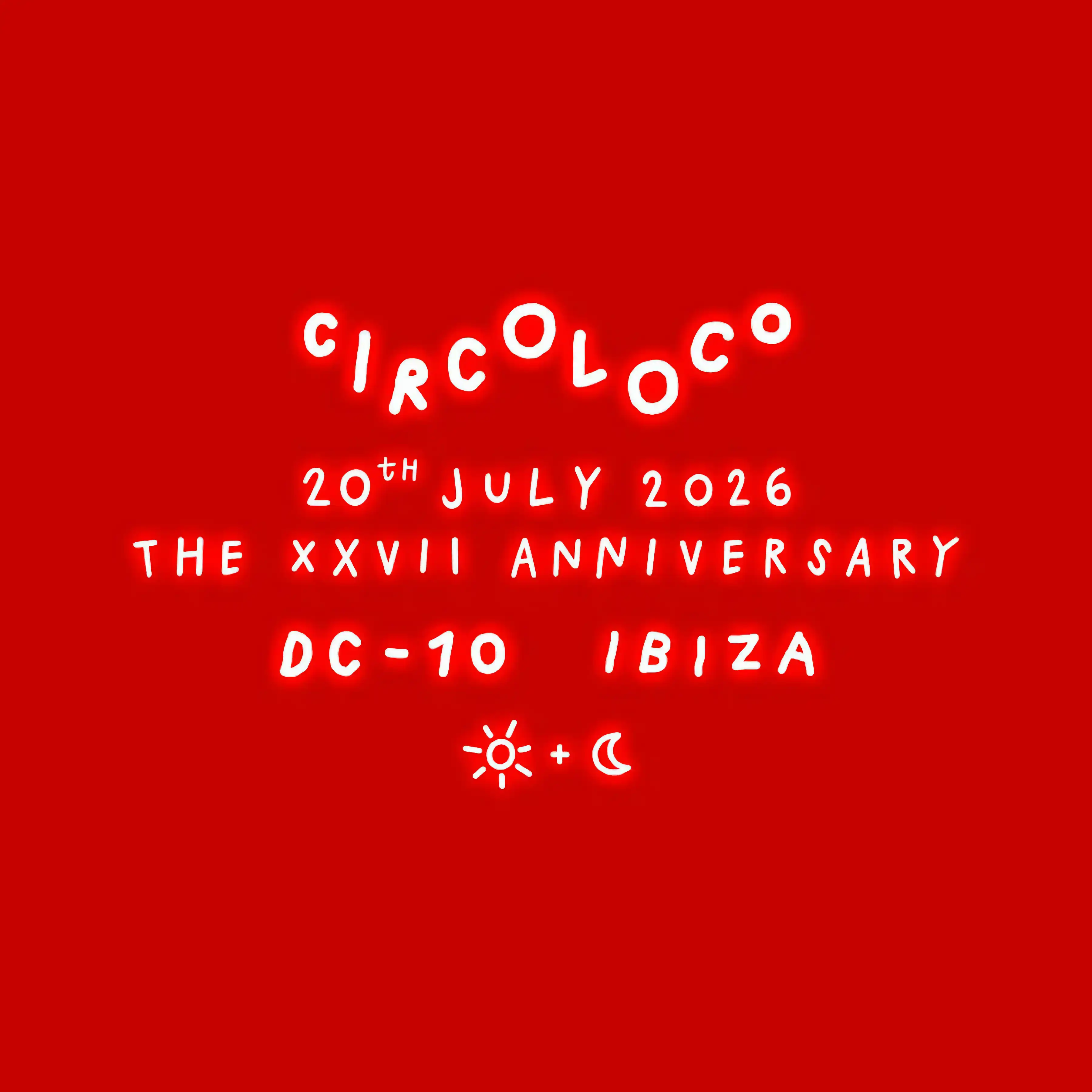Circoloco at DC-10 on Monday, July 20, 2026