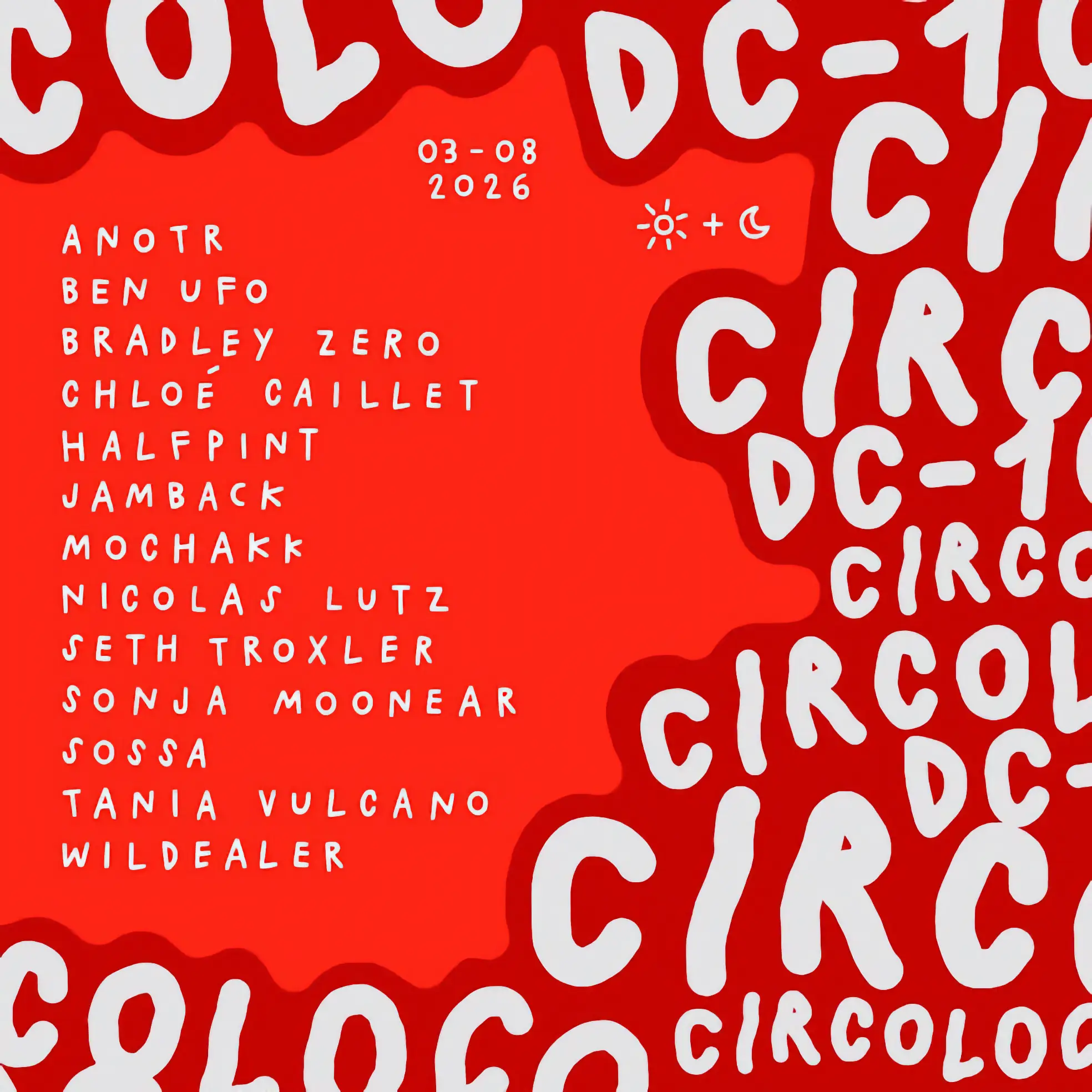 Circoloco at DC-10 on Monday, August 3, 2026