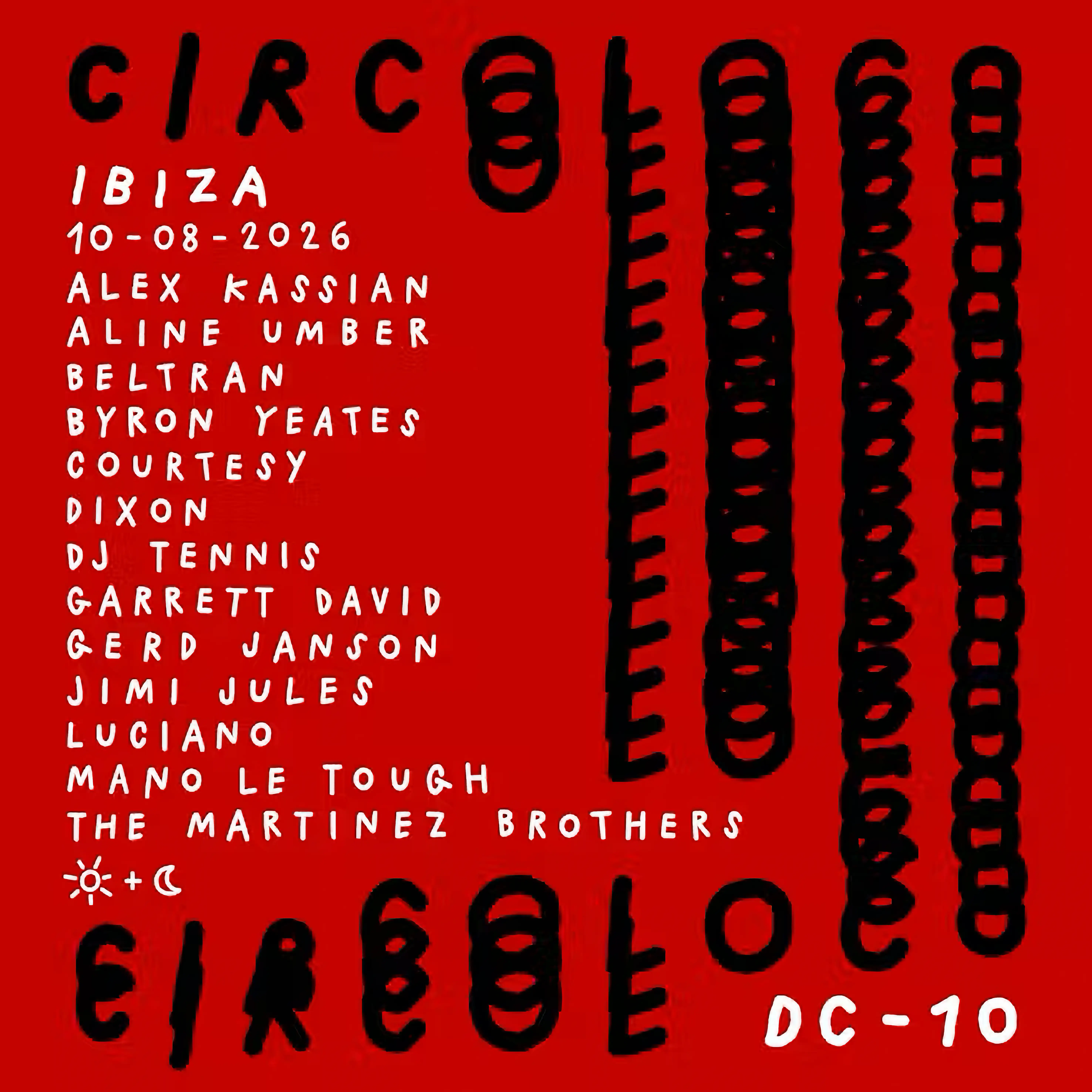 Circoloco at DC-10 on Monday, August 10, 2026