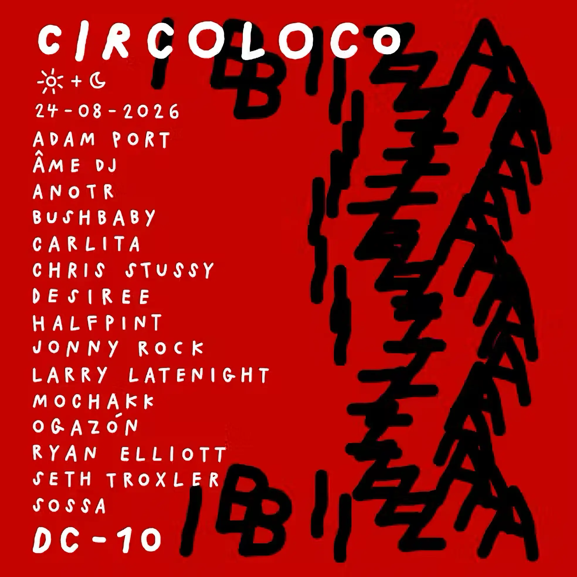 Circoloco at DC-10 on Monday, August 24, 2026