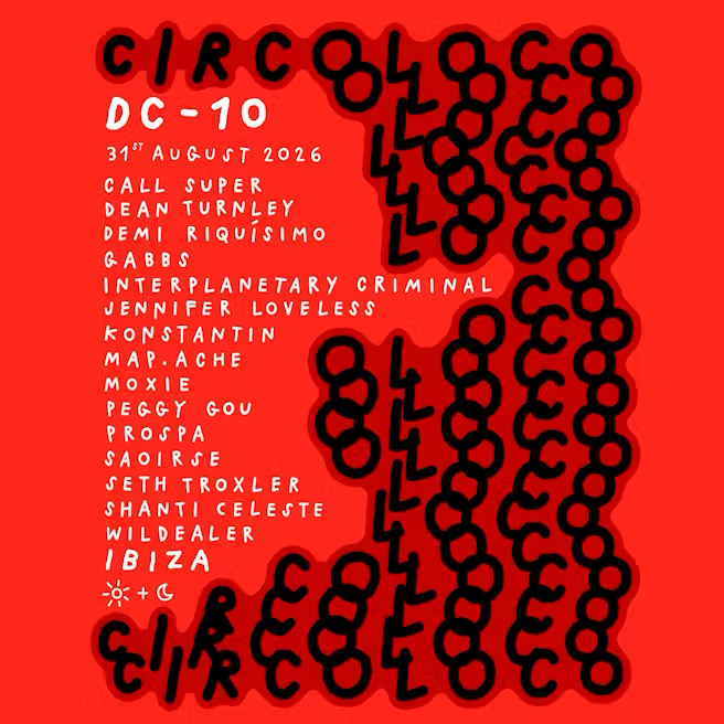 Circoloco at DC-10 on Monday, August 31, 2026