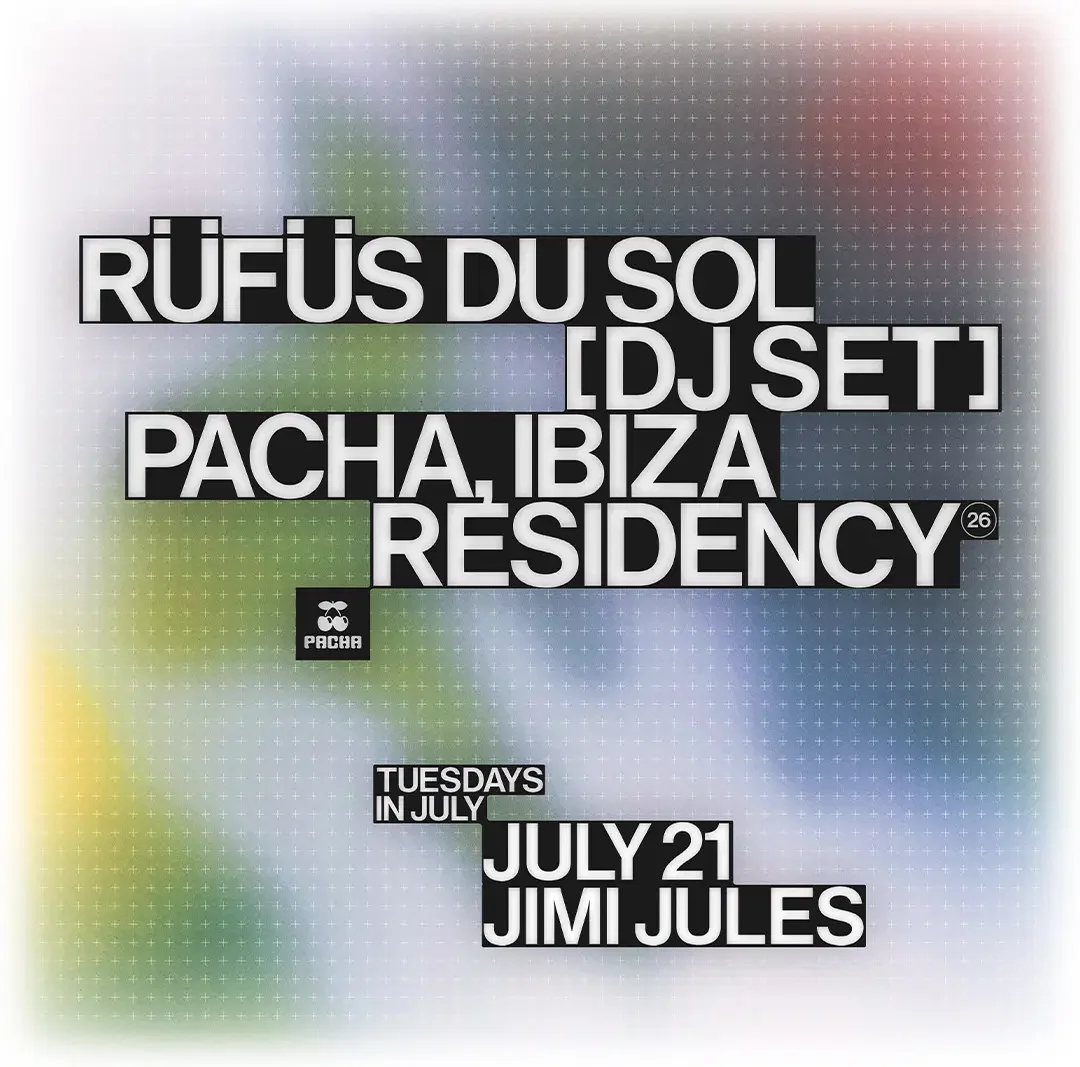 Rüfüs Du Sol at Pacha