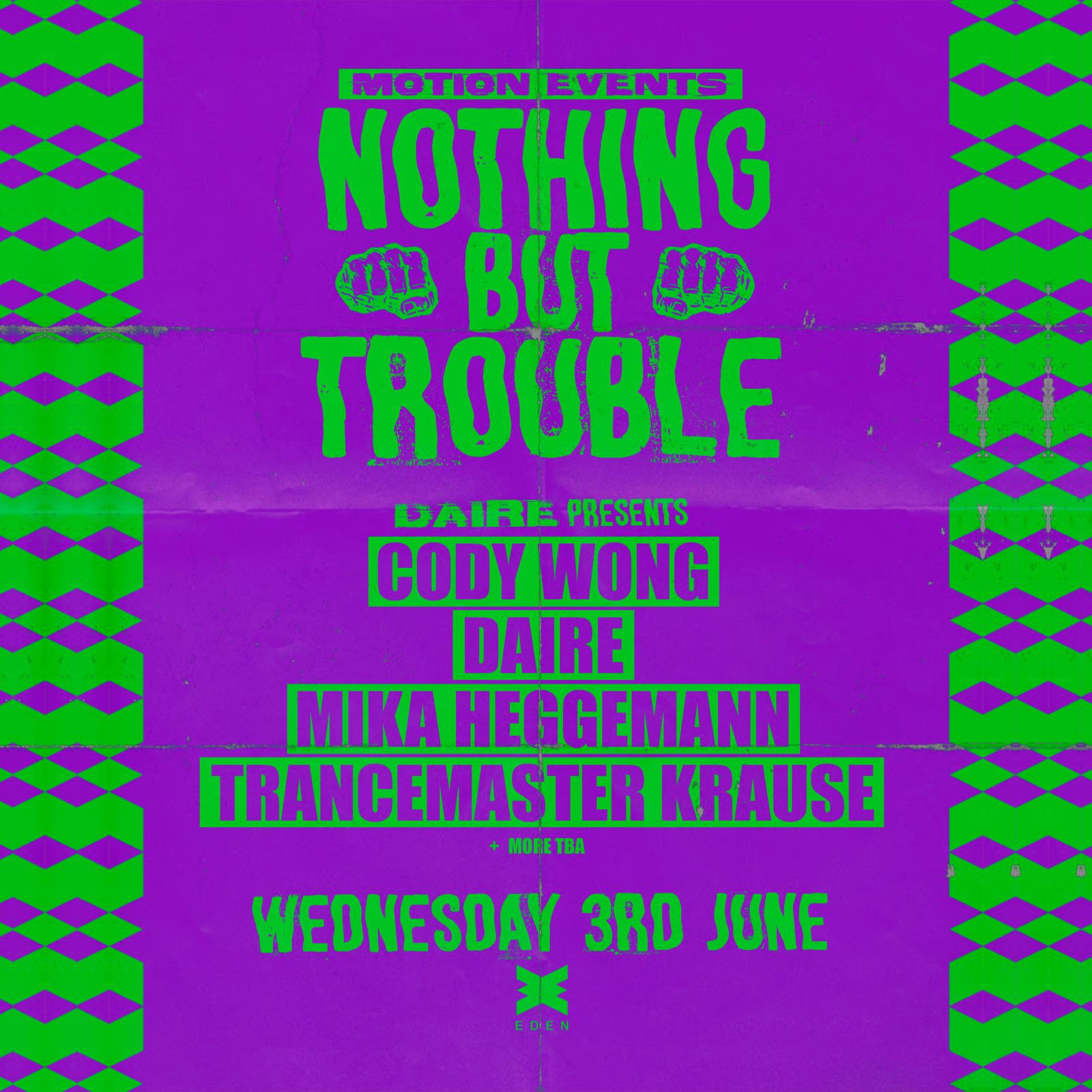 Nothing But Trouble at Eden on Wednesday, June 3, 2026
