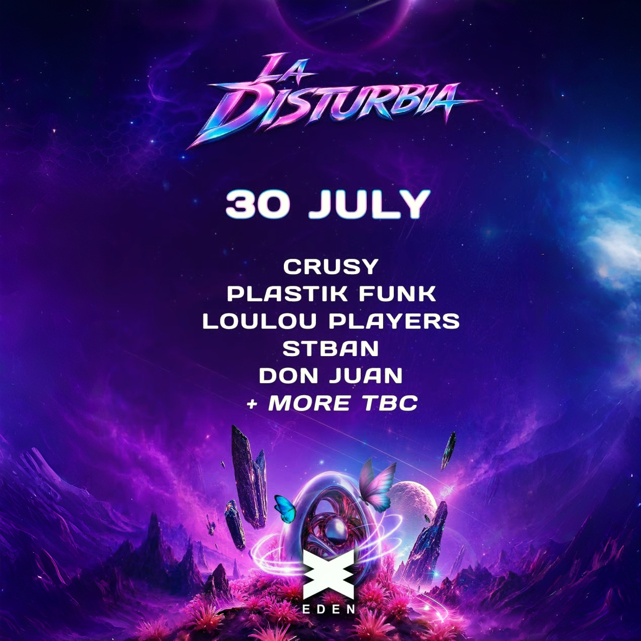 La Disturbia at Eden on Thursday, July 30, 2026