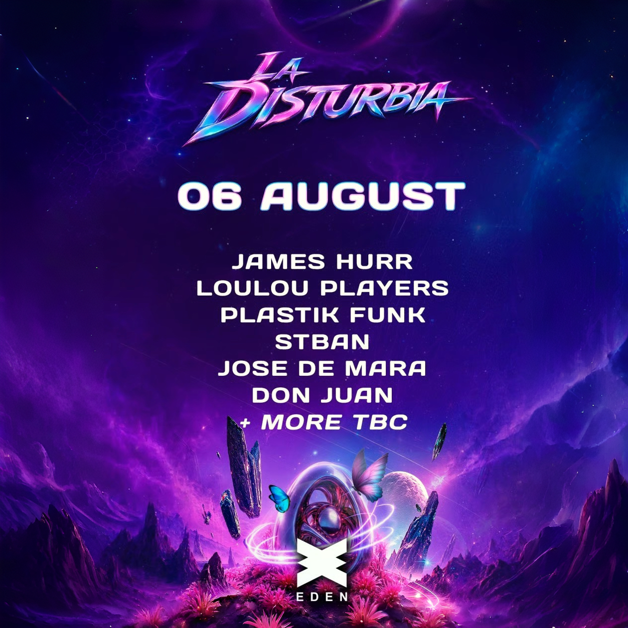La Disturbia at Eden on Thursday, August 6, 2026