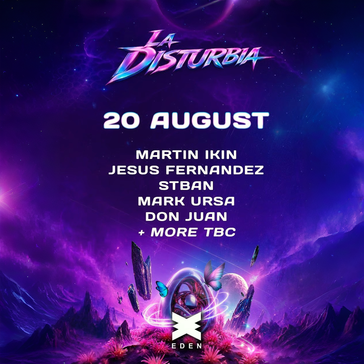 La Disturbia at Eden on Thursday, August 20, 2026