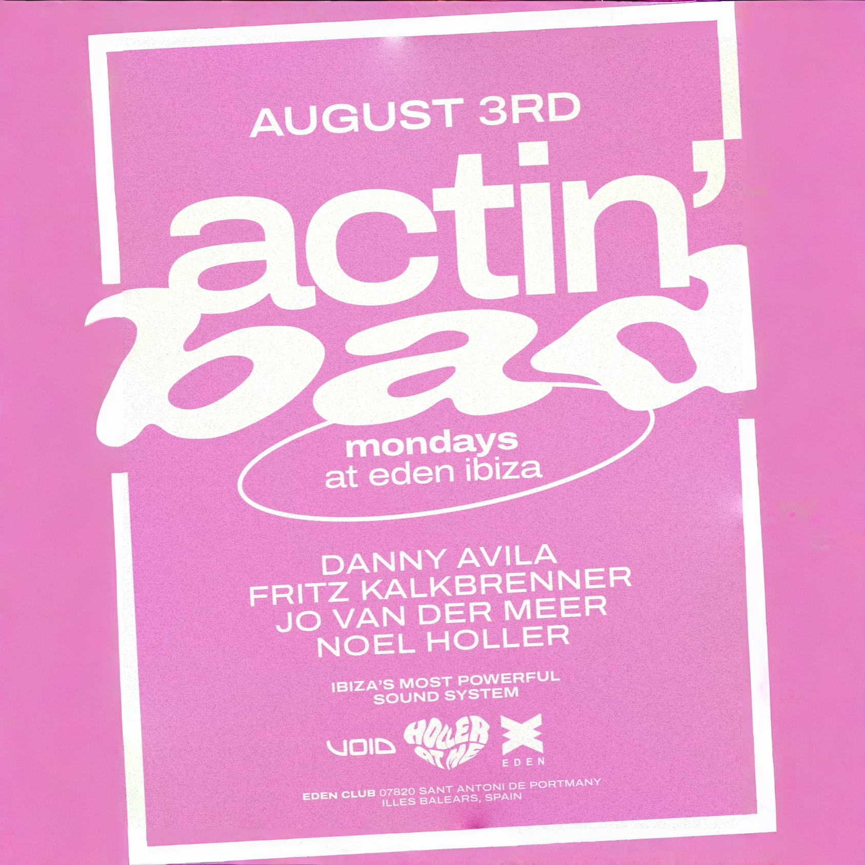 Actin' Bad at Eden on Monday, August 3, 2026