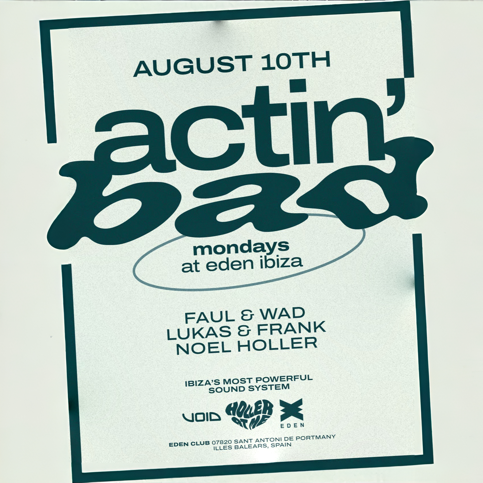 Actin' Bad at Eden on Monday, August 10, 2026