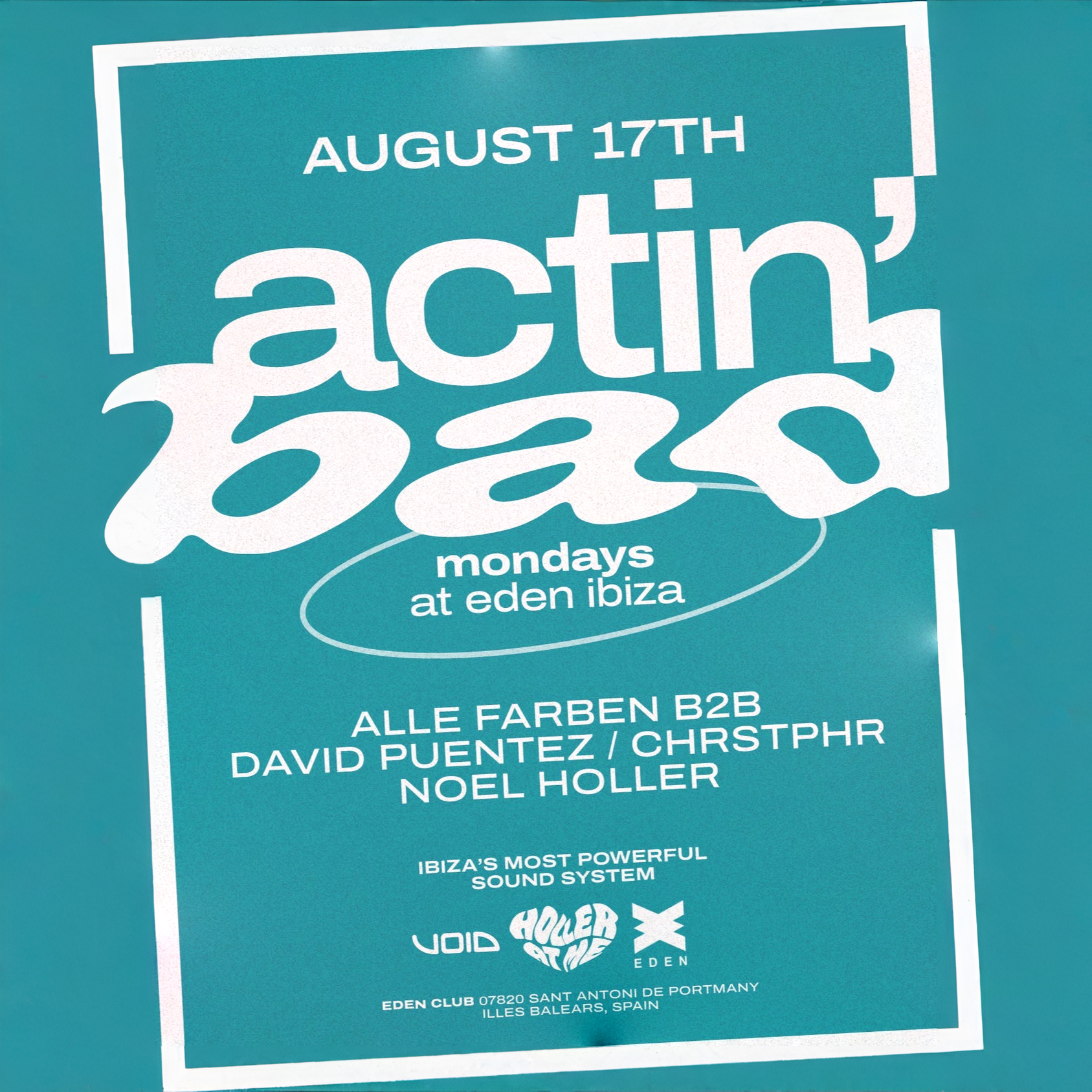 Actin' Bad at Eden on Monday, August 17, 2026