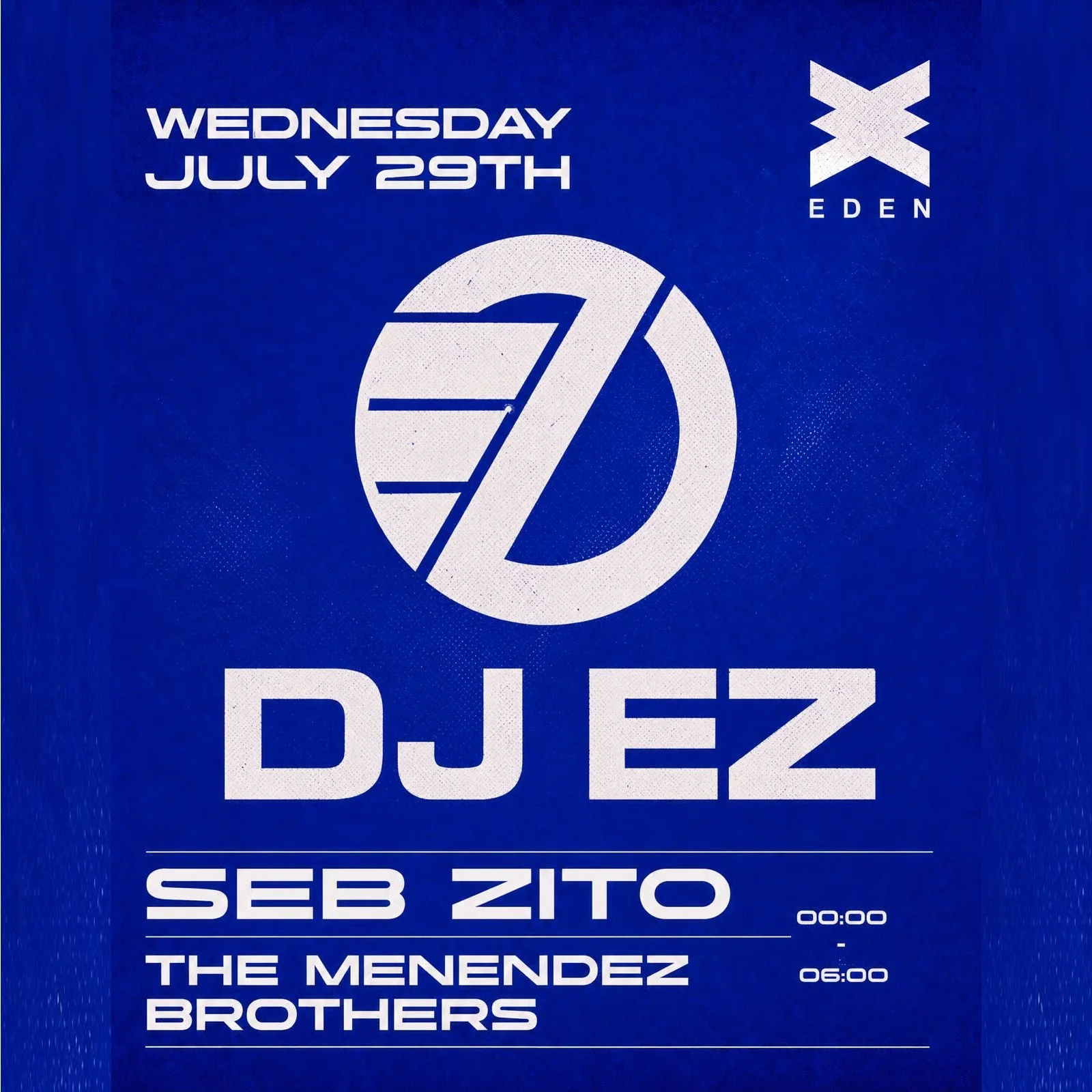 DJ EZ at Eden on Wednesday, July 29, 2026