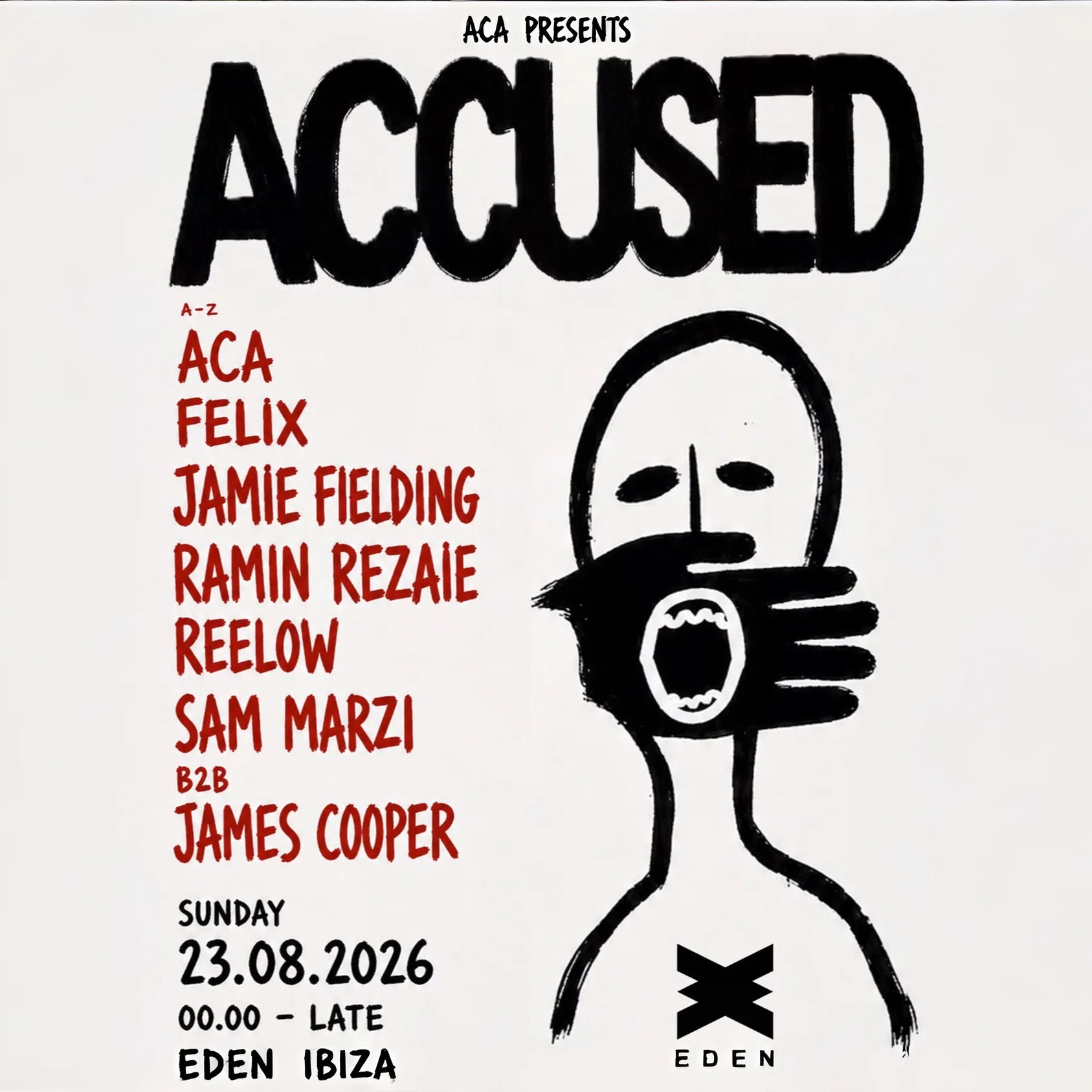 Accused at Eden on Sunday, August 23, 2026